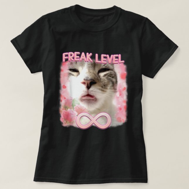 Funny Freak Level Freaky Ahh Cat Meme T-Shirt (Design vorne)