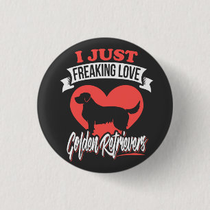Funny Freaking Liebe meine Golden Retriever Button