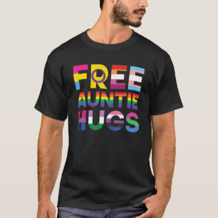 Funny Free Auntie Hugs Rainbow LGBTQ Pride Monat T-Shirt