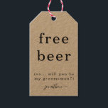 Funny Free Beer wirst du mein Trauzeuge-Tag sein Geschenkanhänger<br><div class="desc">Funny Free Beer wirst du mein Trauzeuge-Tag sein</div>