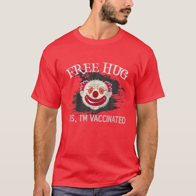 Funny FREE HUG Ja ich bin geimpft Bösen Clown Blut T-Shirt (Vorderseite)