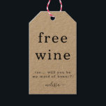 Funny Free Wine wirst du meine Trauzeugin Tag Geschenkanhänger<br><div class="desc">Funny Free Wine wirst du meine Trauzeugin Tag</div>