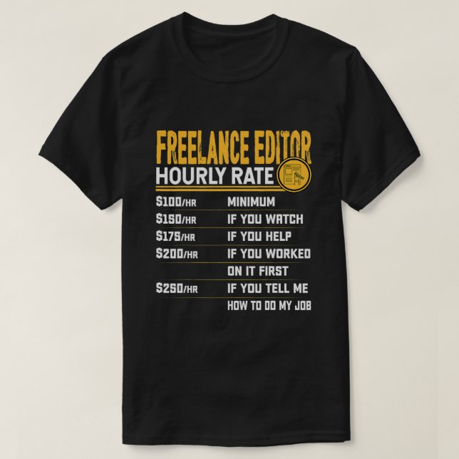 Funny Freelance Editor Stundensatz Freelance Schre T-Shirt (Design vorne)
