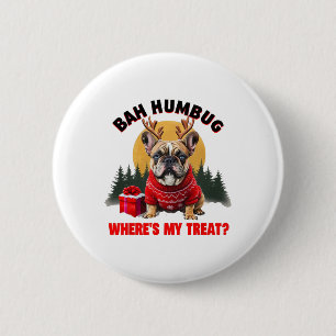 Funny French Bulldog H Humbug Wo ist meine Leckere Button