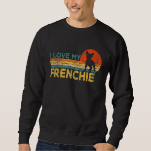 Funny French Bulldog Owner Frenchie Mama Frenchie  Sweatshirt