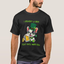 Funny French Bulldog St. Patrick's Day T - Shirt