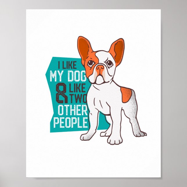 Funny French Bulldog - Wie mein Hund und zwei Leut Poster (Vorne)