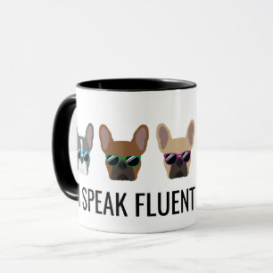 Funny French Bulldogs   I Speak Fluent Frenchie Tasse