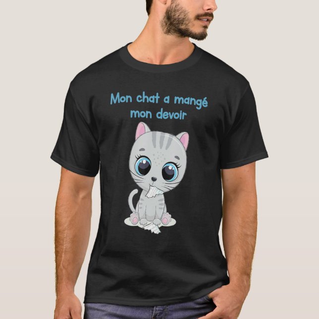 Funny French Teacher Gift Ideas MON CHAT A MANGE M T-Shirt (Vorderseite)