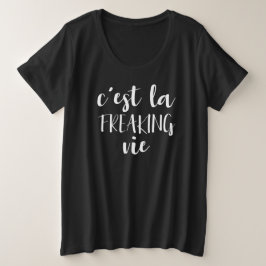 Funny French Zitat in Schwarz und Weiß Große Größe T-Shirt
