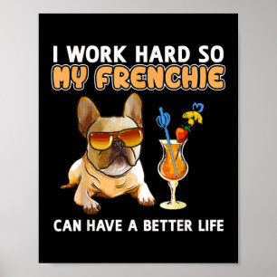 Funny Frenchie French Bulldog Lover Poster