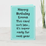 Funny Friend Belated Birthday Card Karte<br><div class="desc">Die lustige humorvolle Belated Card für eine Tante,  Schwester oder Freundin. Die Meldung im Inneren kann Behalten,  geändert oder entfernt werden.</div>