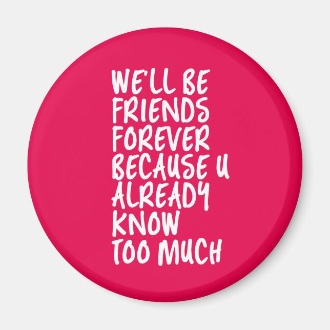 Funny Friendship Zitat Beste BESTE FREUNDIN Magnet (Vorne)