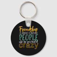 Funny Friendship zitieren Ihre Art von verrückten