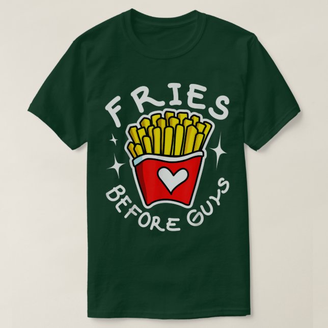 Funny Fries Over Guys Fun Cute BFF  T-Shirt (Design vorne)