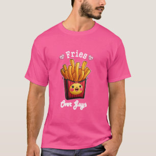 Funny Fries Over Typ Break Up Snack Lover Fries B T-Shirt