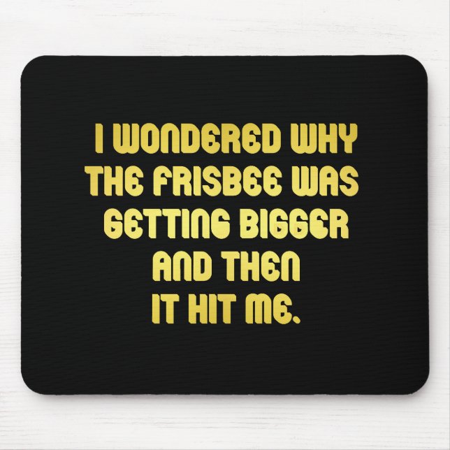Funny Frisbee Joke Mousepad (Vorne)