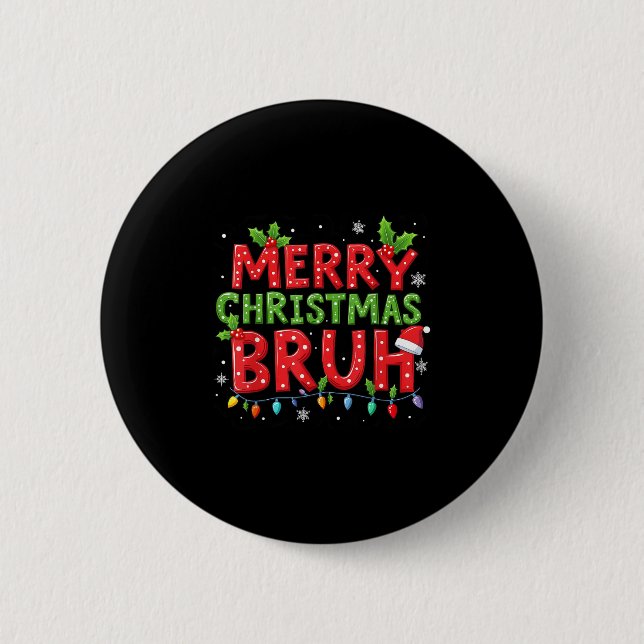 Funny FroChristmas Bruh Xmas Lights Weihnachtsmann Button (Vorderseite)