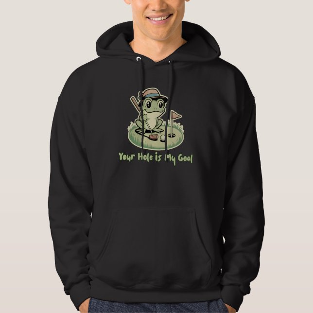 Funny Frog Golf  - Your Hole is My Goal Hoodie (Vorderseite)