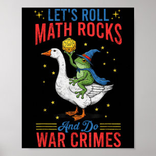 Funny Frog Goose Lasst uns Math Rocks rollen und K Poster