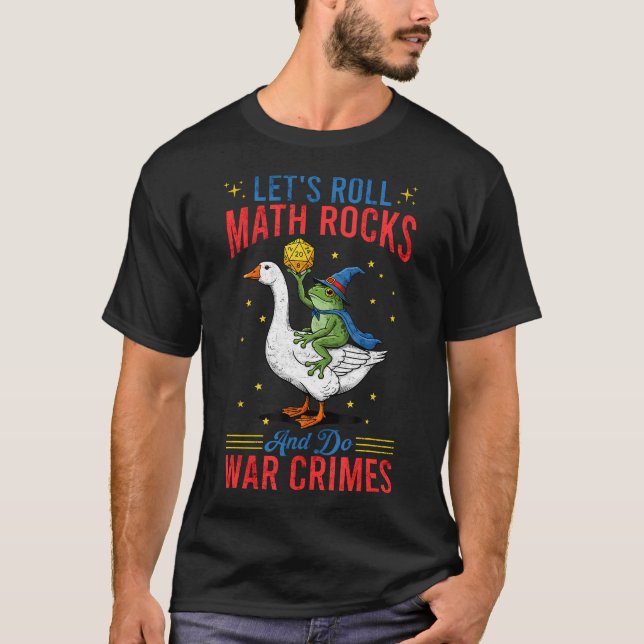 Funny Frog Goose Let'S Roll Math Rocks And Do War  T-Shirt (Vorderseite)