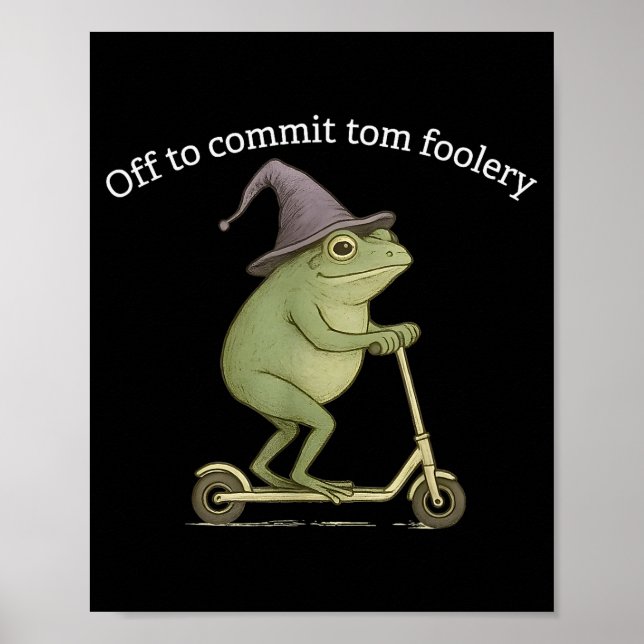 Funny Frog Graphic Saying Off To Commit Tom Fooler Poster (Vorne)
