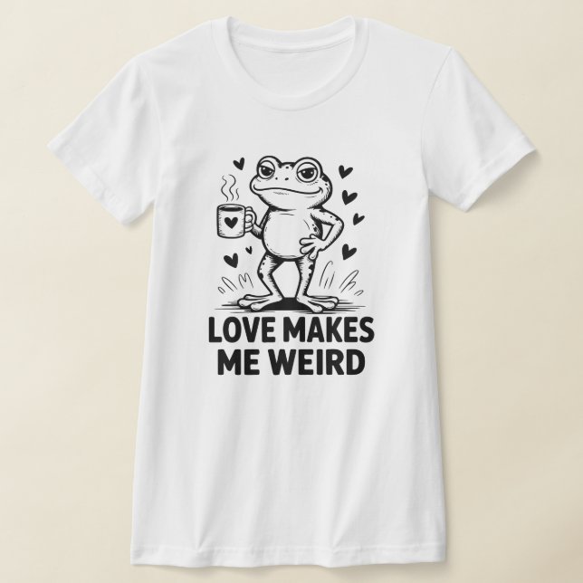 Funny Frog "Love Makes Me Weird" T-Shirt (Ablage )
