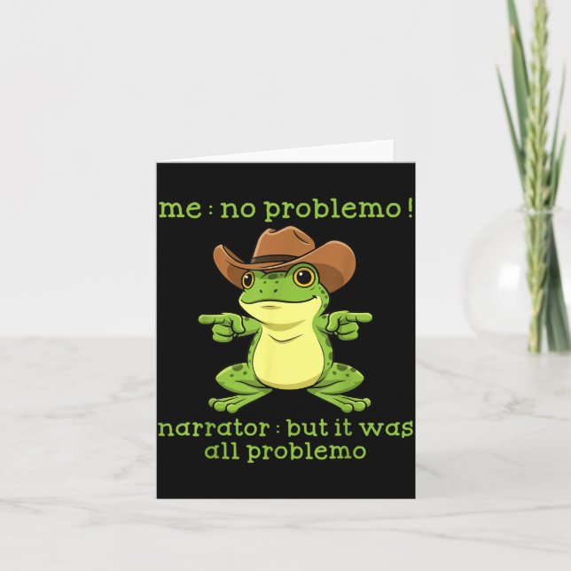 Funny Frog Me No Problemo Narrator But It Was All  Karte (Vorderseite)