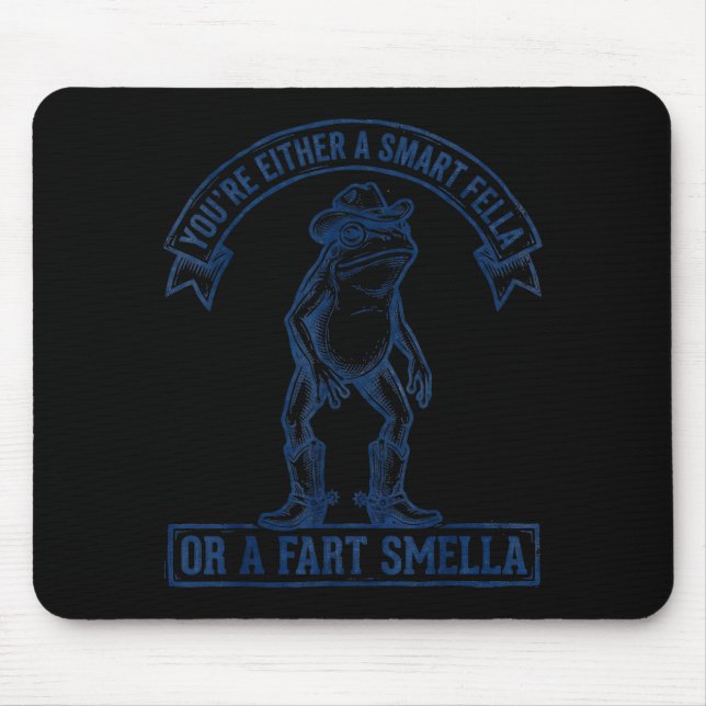 Funny Frog Smart Fella Fart Smella Cowboy Humor  Mousepad (Vorne)