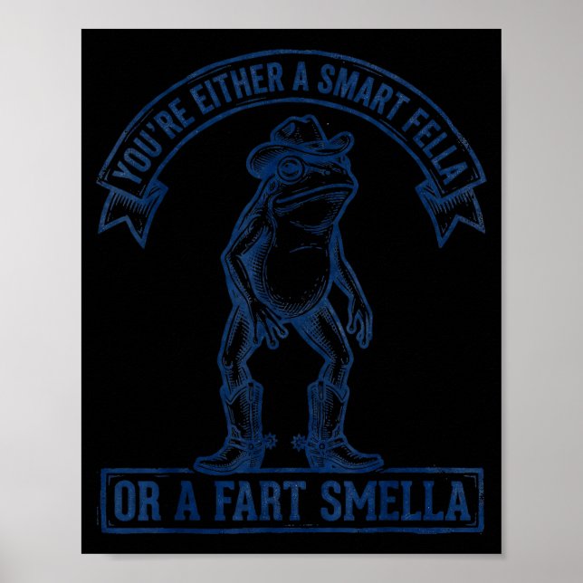 Funny Frog Smart Fella Fart Smella Cowboy Humor  Poster (Vorne)