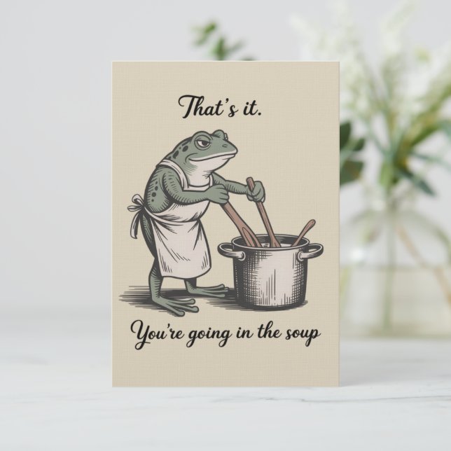 Funny Frog That's It You're Going in the Soup Meme Einladung (Stehend Vorderseite)