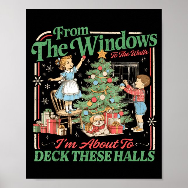 Funny From The Windows To The Walls Quote Holiday  Poster (Vorne)