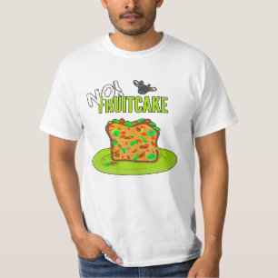 Funny Fruitcake T - Shirt