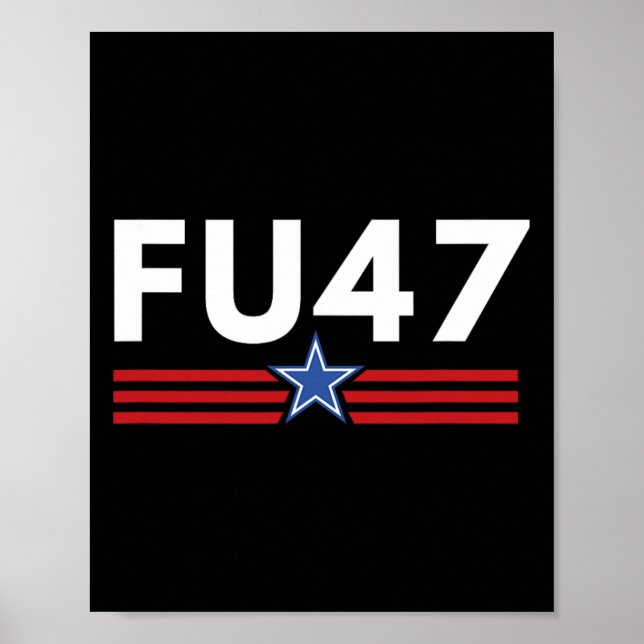 Funny Fu47 Anti Trump Patriotic Pro Harris Democra Poster (Vorne)