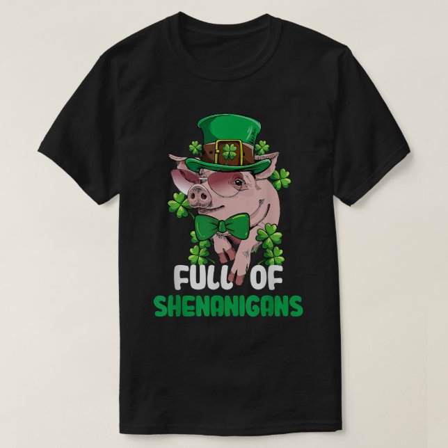 Funny Full Of Shenanigans Pig St. Patrick's Day  T-Shirt (Design vorne)