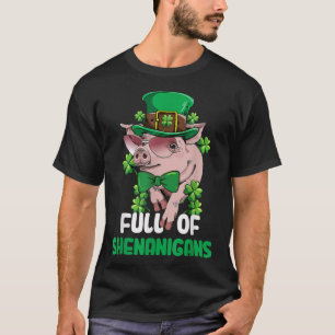 Funny Full Of Shenanigans Pig St. Patrick's Day  T-Shirt