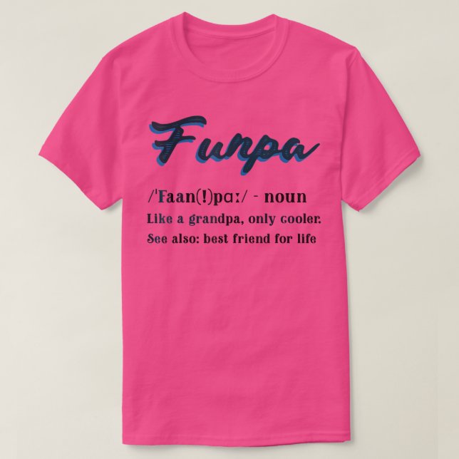 Funny Funpa Definition Cool vorhanden für Großstad T-Shirt (Design vorne)