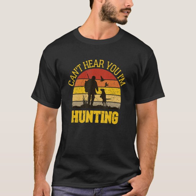 Funny für Hunter Husband kann nicht hören, dass ic T-Shirt (Vorderseite)