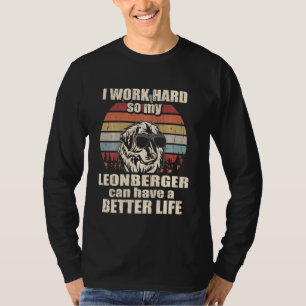 Funny für Leonberger Lover arbeite ich viel besser T-Shirt