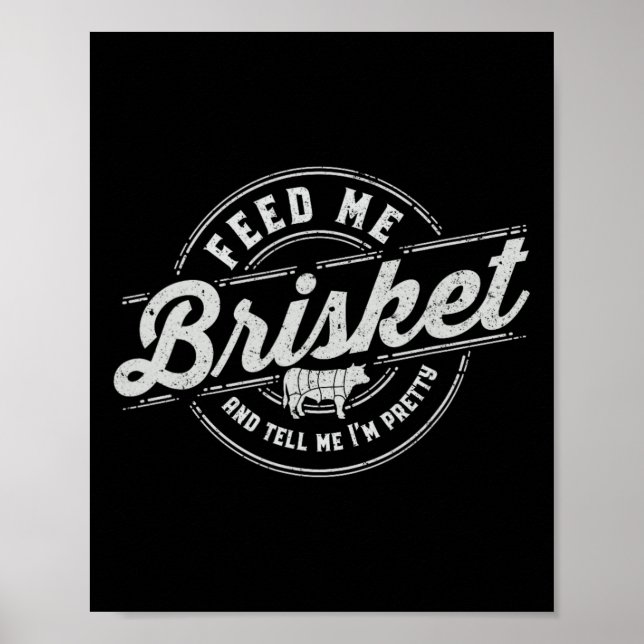 Funny Fütterte mir Brisket Backyard Grillen Grille Poster (Vorne)
