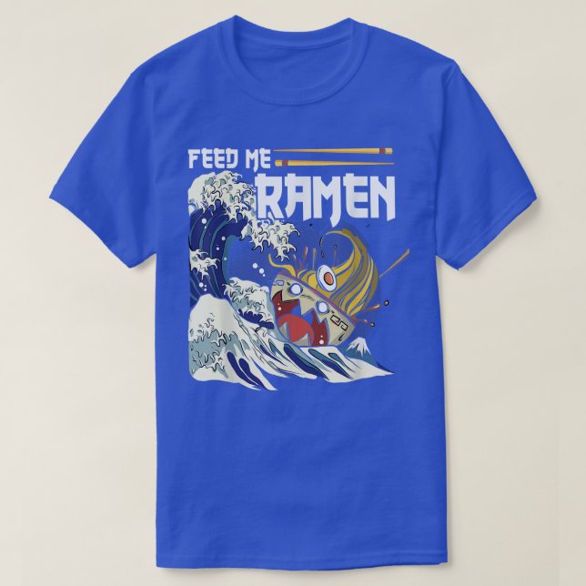 Funny Füttre Me Ramen - Ramen T-Shirt (Design vorne)