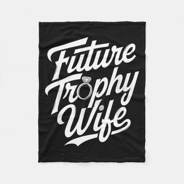 Funny Future Trophy Wife Engagement Bride Sarcasti Fleecedecke (Vorderseite)