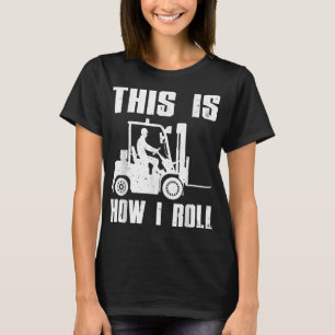 Funny Gabelstapler Treiber für Männer Frauen Stapl T-Shirt