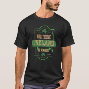 Funny Gaelic Irish Sprichwort Irland, wo das Craic T-Shirt