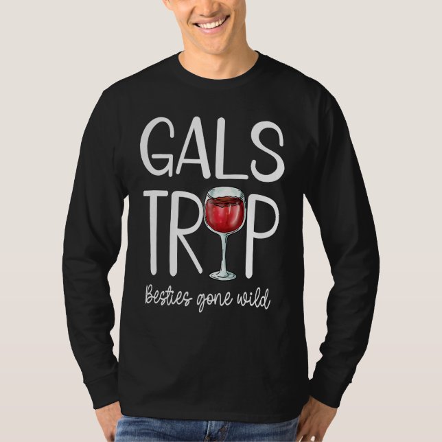 Funny Gals Trip Besties  Vacay Vacation Clothes Gi T-Shirt (Vorderseite)