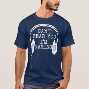 Funny Gamer Headset I Cant höre dich im Gaming T-Shirt