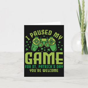 Funny Gamer Ich habe mein Spiel zum St. Patrick's Karte