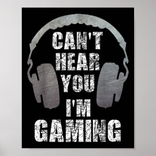 Funny Gamer kann dich nicht hören, ich spiele Teen Poster