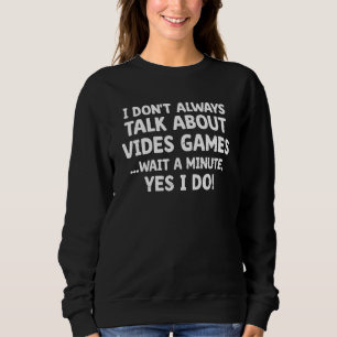 Funny Gamer Men Jungs, von denen ich nicht immer r Sweatshirt