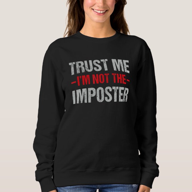 Funny Gamer Mobile Game Gag Ich bin kein Imposter Sweatshirt (Vorderseite)